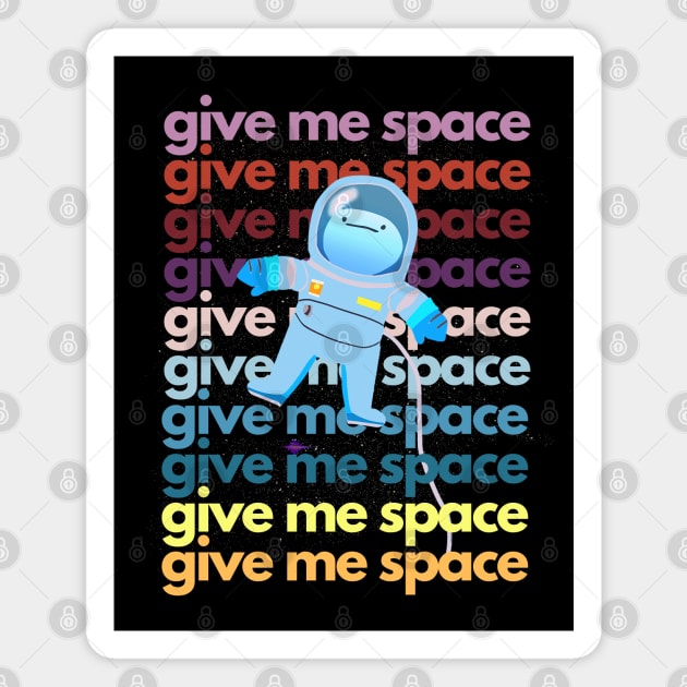 Give Me Space Cute Cartoony Astronaut Magnet by mareescatharsis
